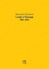 Luoghi paesaggi 1961 2021 - paesaggi,, 1961-2021