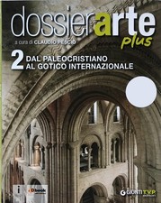 DOSSIER ARTE PLUS VOL. 2 di Claudio Pescio – Giunti T.V.P. - ISBN 9788809817760