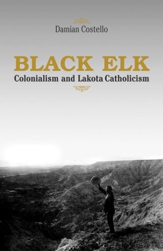 Black elk colonialism and - elk:,