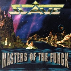 Slave masters the fungk - slave,,