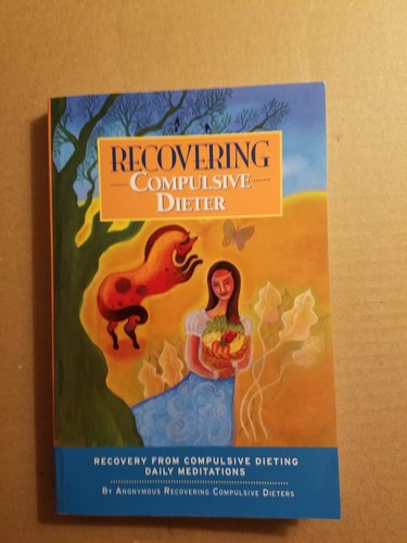 Recovering compulsive dieter - recovering,