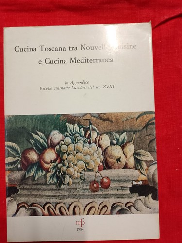 Cucina toscana tra - toscana, nouvelle
