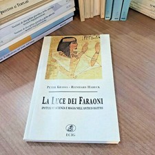 LA LUCE DEI FARAONI SCIENZA E MAGIA EGITTO KRASSA HABECK  ECIG LIBRO NUOVO RARO