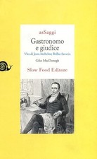 Gastronomo e giudice. Vita di
