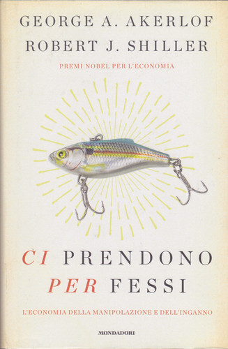 Akerlof shiller ci prendono - akerlof,, shiller.