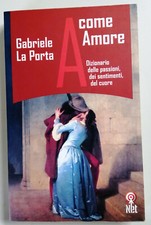 A come amore. Dizionario delle