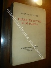 DIARIO DI LOTTE E DI POESIA GIOVANNI RIZZO FUNZIONARIO ASSEGNATO A D'ANNUNZIO