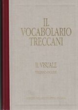 IL VOCABOLARIO TRECCANI.IL VISUALE.ITALIANO-INGLESE.