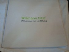 Wilkhahn. Sitzt. Dokument der Gestaltung Franck, Klaus und Christian Wilkening,: