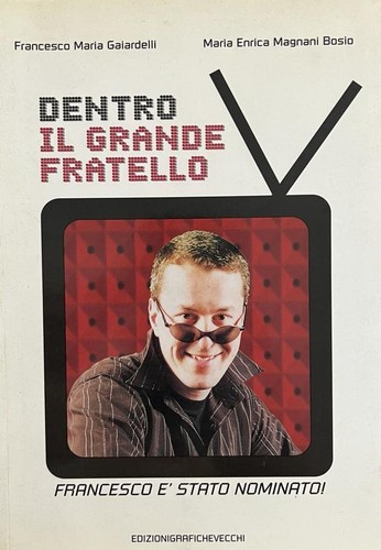 Dentro grande fratello - il,