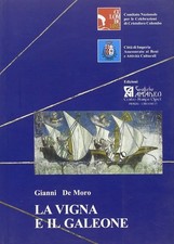 La vigna e il galeone. Uno