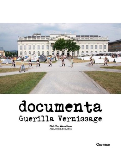 Documenta guerilla vernissage - documenta,