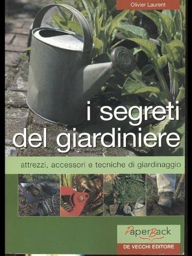 Segreti del giardiniere - segreti,