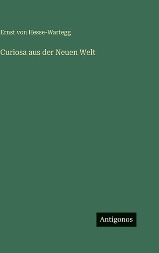 Curiosa aus der neuen - curiosa, by