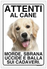 GOLDEN RETRIEVER Attenti al cane morde sbrana uccide e balla sui 15x20