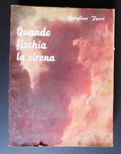 Quando fischia la sirena S. FERRI racconti vigile del fuoco 1953 pompieri I EDIZ