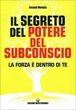 LIBRO IL SEGRETO DEL POTERE DEL SUBCONSCIO - JOSEPH MURPHY