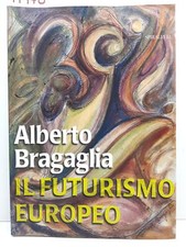 Alberto Bragaglia Il Futurismo