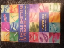 Libri Allen Carr - E' Facile Smettere Di Fumare Se Sai Come Farlo