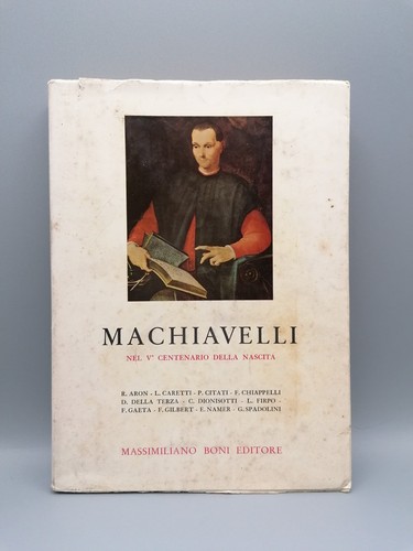Machiavelli nel centenario - machiavelli,