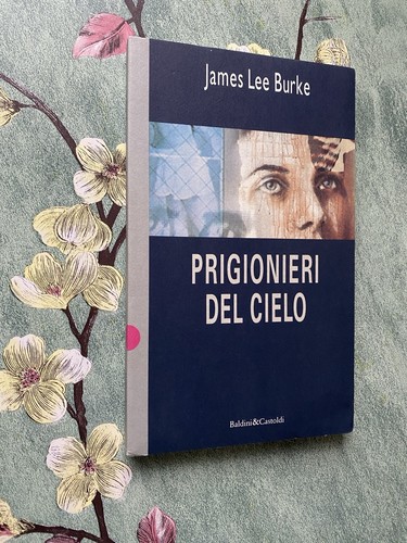 James lee burke prigionieri - lee,