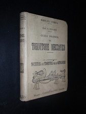 DINARO – GUIDA PRATICA DEL TORNITORE MECCANICO - MANUALI HOEPLI 1917