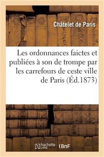 Les ordonnances faictes - ordonnances, et
