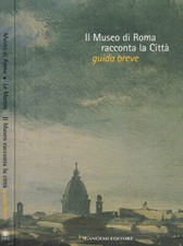 Museo roma racconta la - il,