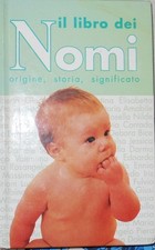 Il Libro Dei Nomi. Origine, Storia, Significato,Aa Vv  ,Vallardi,1996