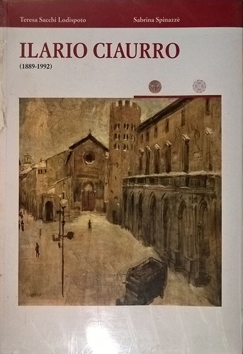 Ilario ciaurro 1889 1992 - ilario, 1889-1992
