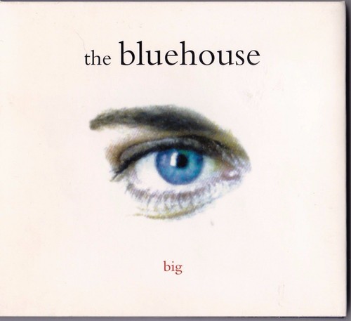 Big the bluehouse 2003 - bluehouse,