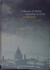 Museo roma racconta - roma, la