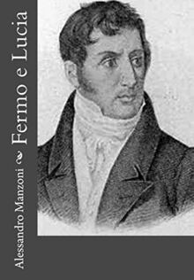 Fermo lucia von - von, manzoni
