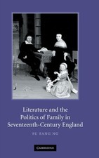 Ng - Literature and the Politics of Family in Seventeenth-Century Elan - X555z