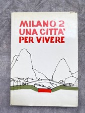 MILANO 2 "UNA CITTÀ PER VIVERE" – raro volume firmato da Silvio Berlusconi