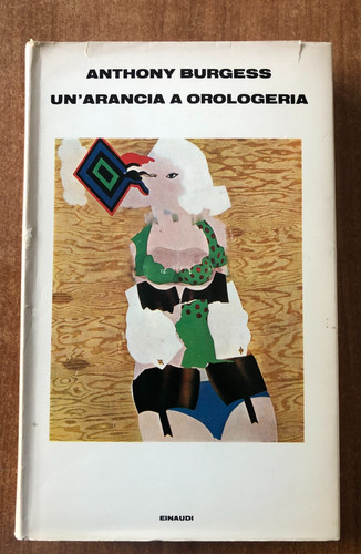 Anthony burgess arancia a - burgess, un'arancia