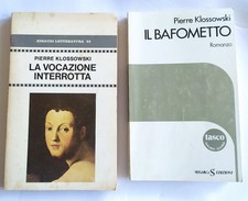 PIERRE KLOSSOWSKI - LOTTO DI 2 LIBRI -    IL BAFOMETTO - LA VOCAZIONE INTERROTTA