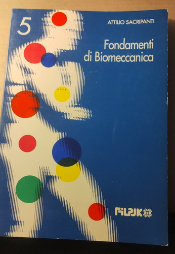 Fondamenti biomeccanica - fondamenti, di