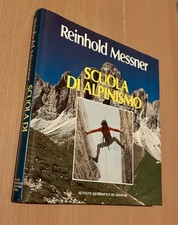Scuola di alpinismo-di Reinhold Messner-libro De Agostini 1984-Manuale