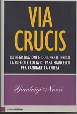 Gianluigi Nuzzi : VIA CRUCIS     Chiarelettere 2015