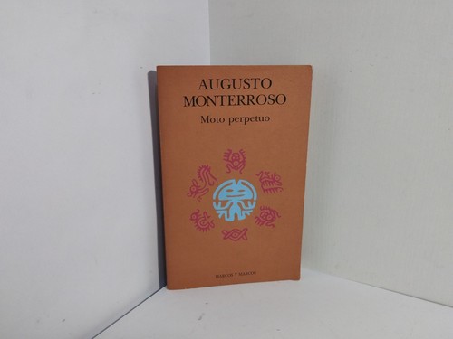 Augusto monterroso moto - monterroso,