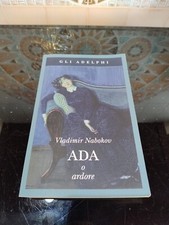 Vladimir Nabokov ADA o ARDORE romanzo GLI ADELPHI