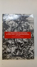 La sinagoga di Satana. Storia dell'antimassoneria - Luigi Pruneti - Laterza