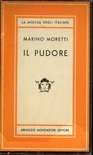MARINO MORETTI - IL PUDORE - 1950 MONDADORI - 1a EDIZIONE