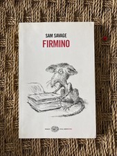 FIRMINO Avventure Di Un Parassita.. Sam Savage Ed. Einaudi Stile Libero Big 2008