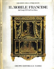 Il Mobile Francese: Dal Luigi XVI all'Art Déco. . Christian Baulez, Denise Ledou