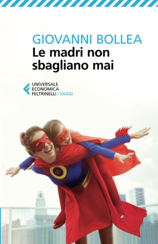 Madri non sbagliano - le,