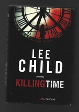 LEE CHILD - Killing Time - LONGANESI 2012