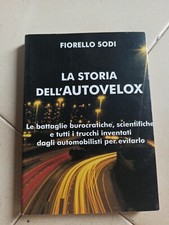 Fiorello Sodi LA STORIA DELL'AUTOVELOX 2000 automobile auto polizia automobili
