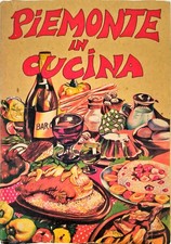 PIEMONTE IN CUCINA - ALBERTA LANTERMO - EDIZIONI GULLIVER 1998